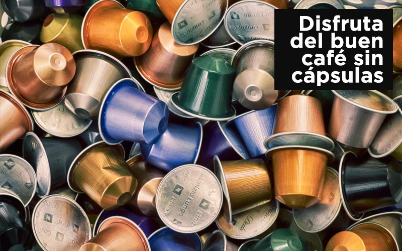 ¿Por qué las cápsulas de café son un problema para el