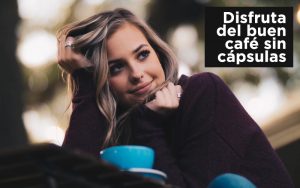 Guía para saber que cafetera superautomática comprar para tu casa en 2020